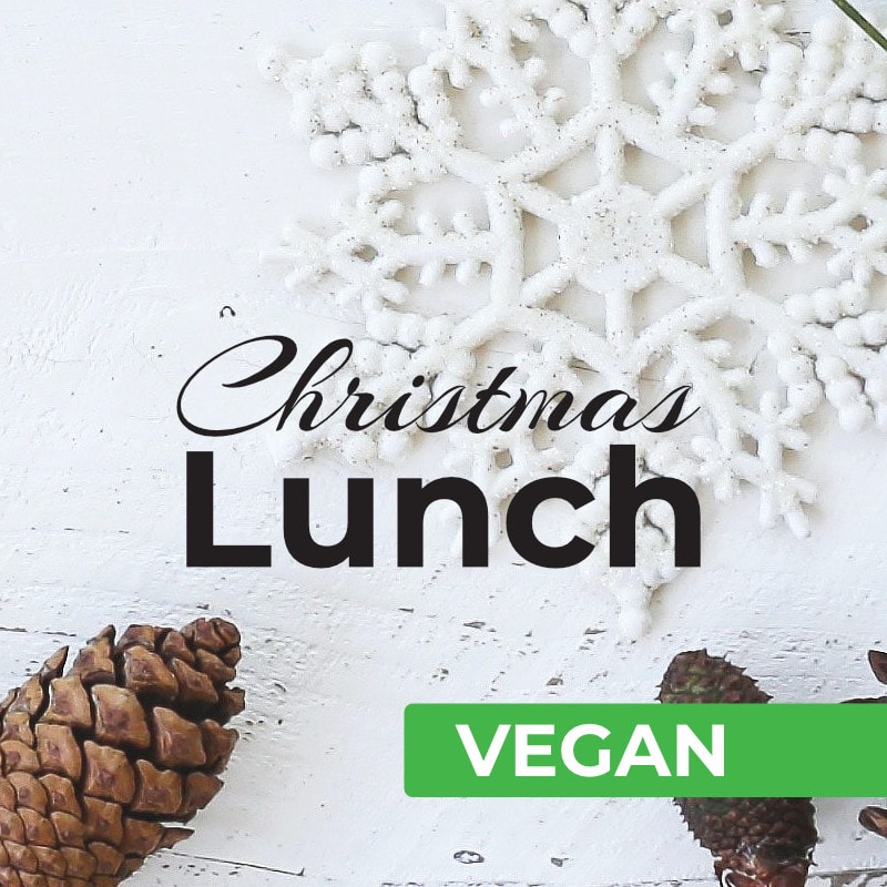 Vegan Christmas Lunch 2022